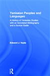 Yeniseian Peoples and Languages: A History of Yeniseian Studies with an Annotated Bibliography and a Source Guide,0700712909,9780700712908