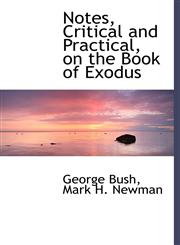 Notes, Critical and Practical, on the Book of Exodus,1140279947,9781140279945