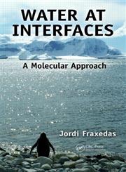 Water at Interfaces A Molecular Approach,1439861048,9781439861042