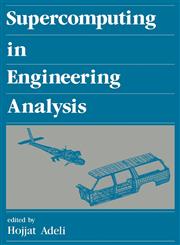 Supercomputing in Engineering Analysis,0824785592,9780824785598