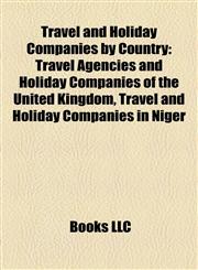 Travel and Holiday Companies by Country Travel Agencies and Holiday Companies of the United Kingdom, Travel and Holiday Companies in Niger,1157968724,9781157968726