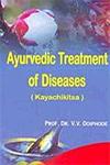 Ayurvedic Treatment of Diseases Kayachikitsa 2nd Revised Edition,8170308518,9788170308515