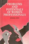 Problems and Potentials of Women Professionals A Cross Cultural Perspective 1st Edition,8121206383,9788121206389