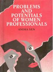 Problems and Potentials of Women Professionals A Cross Cultural Perspective 1st Edition,8121206383,9788121206389