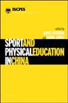 Sport and Physical Education in China,0419220305,9780419220305