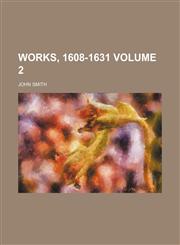 Works, 1608-1631 Volume 2,1130954382,9781130954388