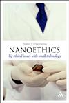 Nanoethics Big Ethical Issues With Small Technology 1st Edition,1847063950,9781847063953