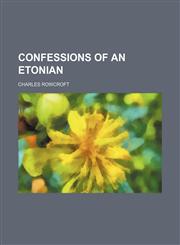 Confessions of an Etonian,1459060407,9781459060401