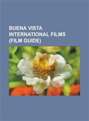 Buena Vista International Films (Film Guide) Abandon (Film), Air Force One (Film), Anaganaga O Dheerudu, an Unfinished Life, Armageddon (1998 Film),,1230761500,9781230761503