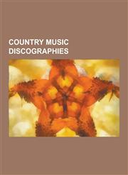 Country Music Discographies Emmylou Harris Appearances, Glen Campbell Discography, Johnny Cash Discography, Elvis Presley Discography, Reba McEnti,1230706682,9781230706689