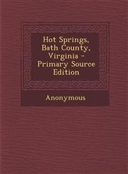 Hot Springs, Bath County, Virginia - Primary Source Edition,1294599313,9781294599319