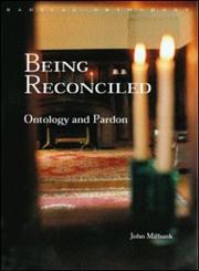 Being Reconciled: Ontology and Pardon (Radical Orthodoxy),041530525X,9780415305259