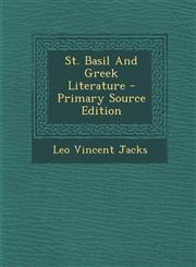 St. Basil And Greek Literature - Primary Source Edition,1294915355,9781294915355