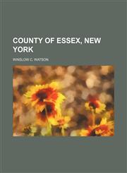 COUNTY OF ESSEX, NEW YORK,1236416244,9781236416247