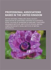 Professional associations based in the United Kingdom British National Formulary, Royal Society,123458848X,9781234588489