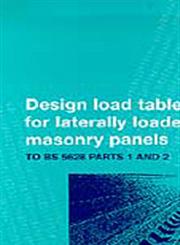 Design Tables for Reinforced Laterally Loaded Masonry Panels To Bs 5628 2 Parts,0727725262,9780727725264