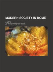 Modern Society in Rome; A Novel,1151059242,9781151059246