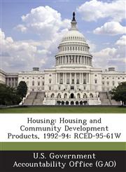 Housing Housing and Community Development Products, 1992-94: Rced-95-61w,1289031843,9781289031848