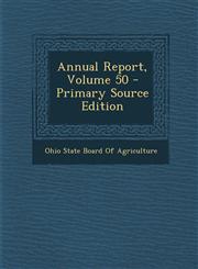 Annual Report, Volume 50 - Primary Source Edition,1287617905,9781287617907