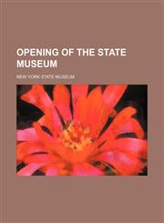 Opening of the State Museum,1154503593,9781154503593