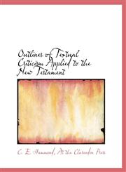 Outlines of Textual Criticism Applied to the New Testament,1140450778,9781140450771