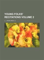 Young folks' recitations Volume 2,1130957233,9781130957235