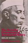 The Socialist Orientation of Jawaharlal Nehru,812120285X,9788121202855