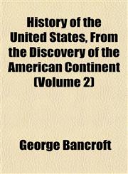 History of the United States, From the Discovery of the American Continent (Volume 2),1152314742,9781152314740