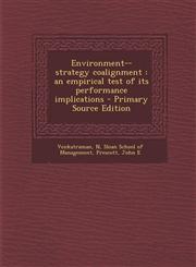 Environment--Strategy Coalignment An Empirical Test of Its Performance Implications - Primary Source Edition,1294659316,9781294659310