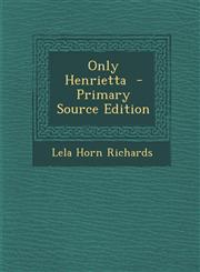Only Henrietta,1289628319,9781289628314