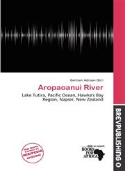 Aropaoanui River,6136734222,9786136734224