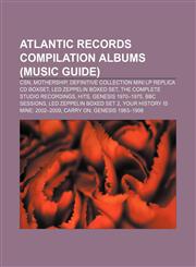 Atlantic Records compilation albums (Music Guide) CSN, Mothership, Definitive Collection Mini LP Replica CD Boxset, Led Zeppelin Boxed Set,1233105256,9781233105250
