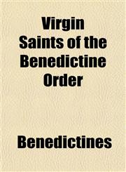 Virgin Saints of the Benedictine Order,1152062980,9781152062986