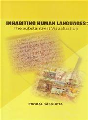 Inhabiting Human Languages The Substantivist Visualization,8187374705,9788187374701