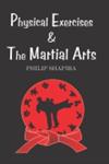 Physical Exercises and the Martial Arts,938029705X,9789380297057