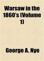 Warsaw in the 1860's (Volume 1),1153227940,9781153227940