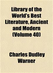 Library of the World's Best Literature, Ancient and Modern (Volume 40),1152377264,9781152377264