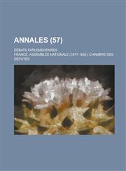 Annales; Debats Parlementaires (57 ),1234526603,9781234526603