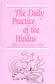 The Daily Practice of the Hindus Containing the Morning and Mid-day Duties,8121505380,9788121505383