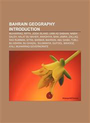 Bahrain geography Introduction Muharraq, Riffa, Jidda Island, Umm as Sabaan, Nabih Saleh, Halat Bu Maher, Awadhiya, Bani Jamra, Zallaq,1155929624,9781155929620