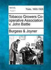 Tobacco Growers Co-operative Association v. John Battle,1275081185,9781275081185