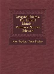 Original Poems, for Infant Minds - Primary Source Edition,1293314846,9781293314845