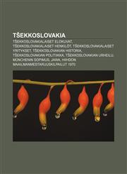 Tšekkoslovakia Tšekkoslovakialaiset elokuvat, Tšekkoslovakialaiset henkilöt, Tšekkoslovakialaiset yritykset, Tšekkoslovakian historia,1232045500,9781232045502