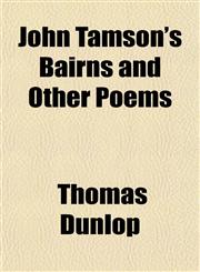 John Tamson's Bairns and Other Poems,1152354205,9781152354203