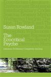 The Ecocritical Psyche Literature, Evolutionary Complexity and Jung,0415550947,9780415550949