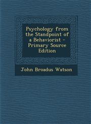 Psychology from the Standpoint of a Behaviorist - Primary Source Edition,1294877348,9781294877349
