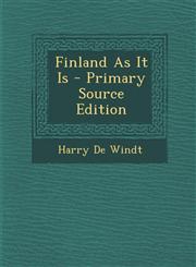 Finland as It Is - Primary Source Edition,1287952445,9781287952442