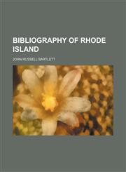 Bibliography of Rhode Island,1150431024,9781150431029