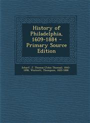 History of Philadelphia, 1609-1884 - Primary Source Edition,1295511274,9781295511273