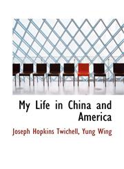 My Life in China and America,1117035514,9781117035512